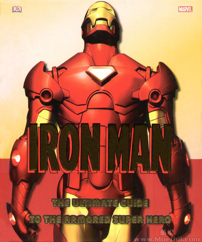 Iron Man: The Ultimate Guide to the Armored Super Hero [146P/86MB]